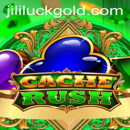 Discovering CacheRush: A Thrilling Adventure with JiliLuck