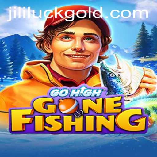 Dive into the Exciting World of GoHighGoneFishing with JiliLuck