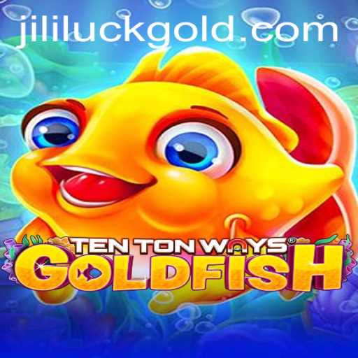 Exploring TenTonWaysGoldfish: Dive Into the Mystical World of JiliLuck